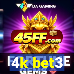 4k bet3